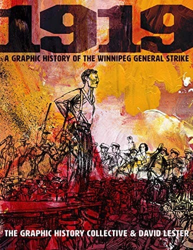 1919: A Graphic History of the Winnipeg General Strike.