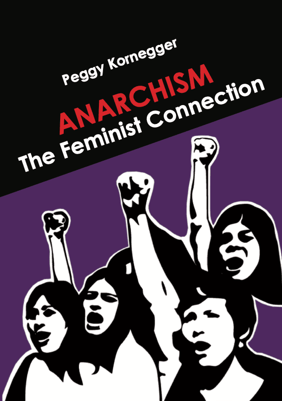 Anarchism. The Feminist Connection.