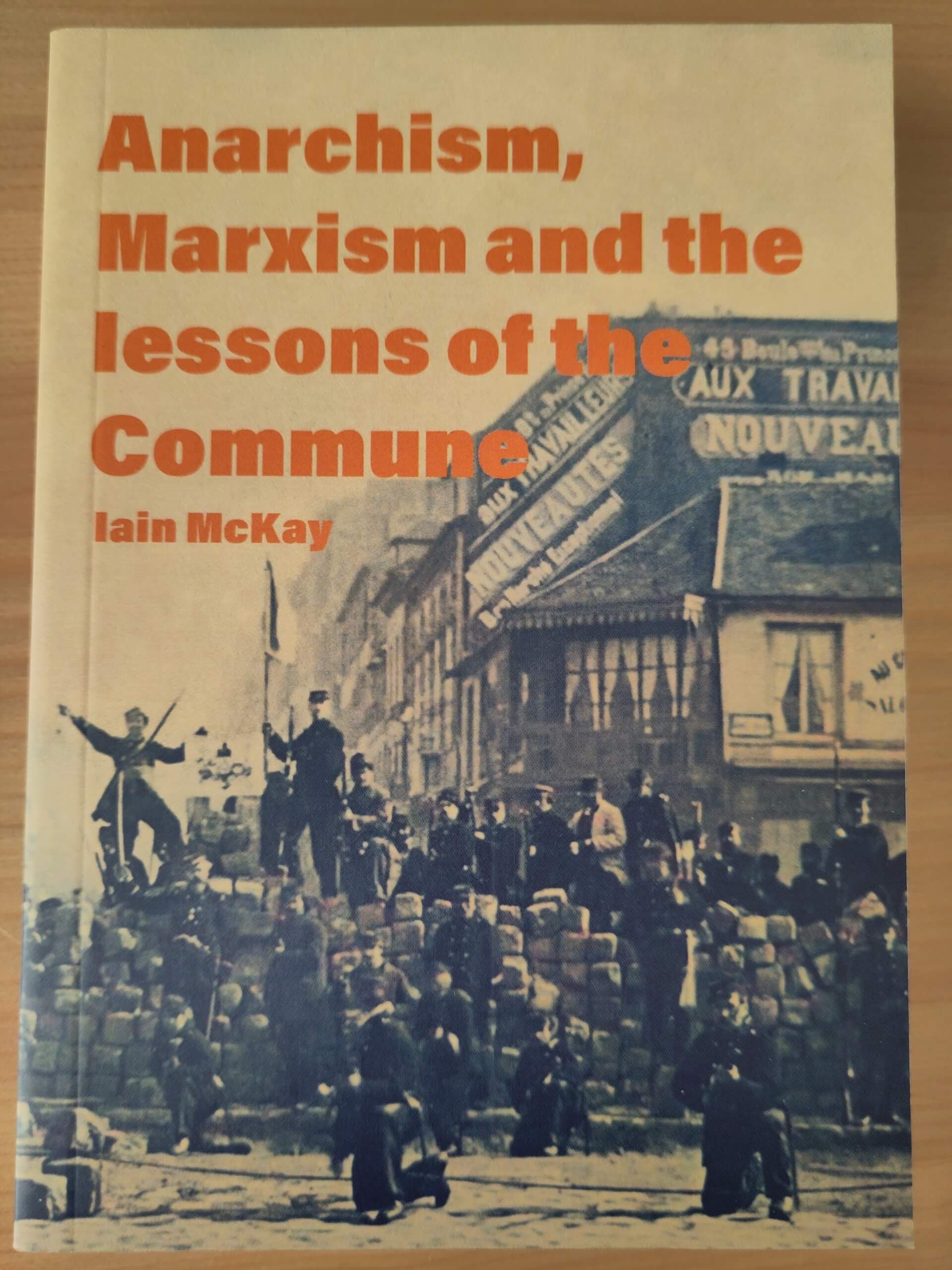 Anarchism, Marxism and the Lessons of the Commune