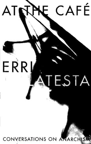 At the Café. Conversations on Anarchism