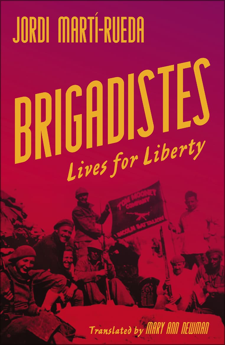 Brigadistes. Lives for Liberty