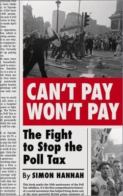 Can't Pay Won't Pay. The Fight to Stop the Poll Tax