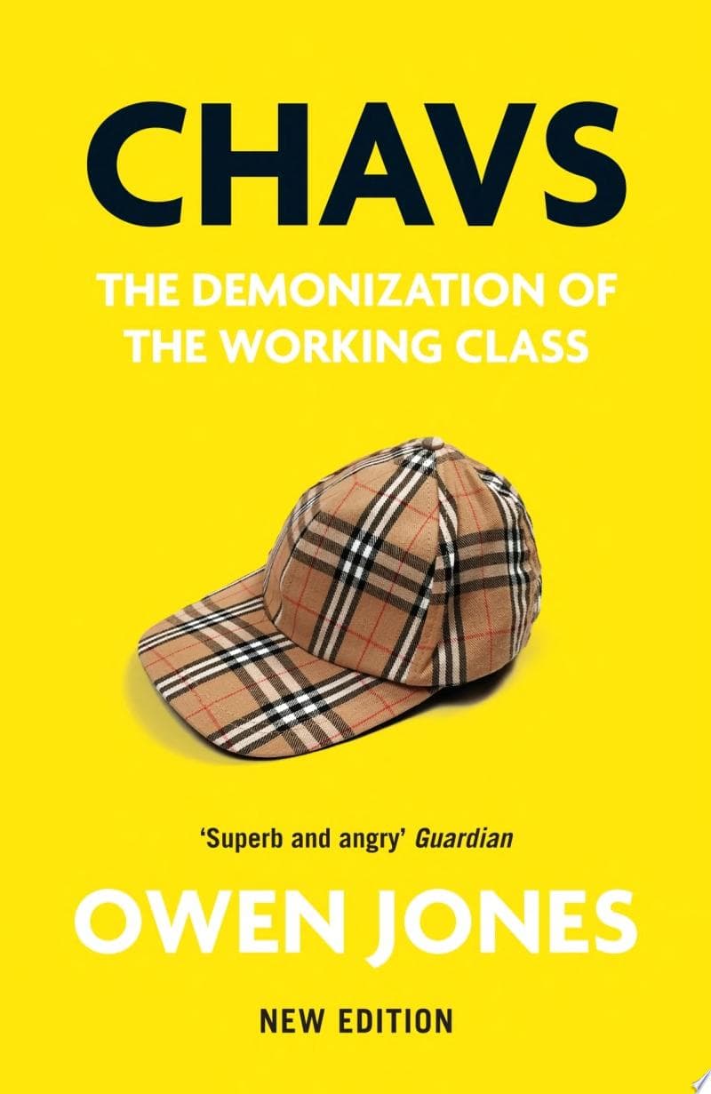 Chavs The Demonization of The Working Class