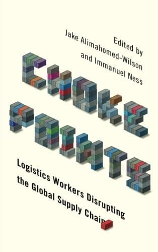 Choke Points. Logistics Workers Disrupting the Global Supply Chain