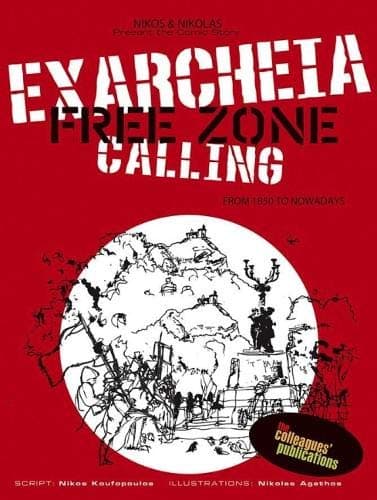 Ex Archeia Free Zone Calling. From 1850 to Nowadays