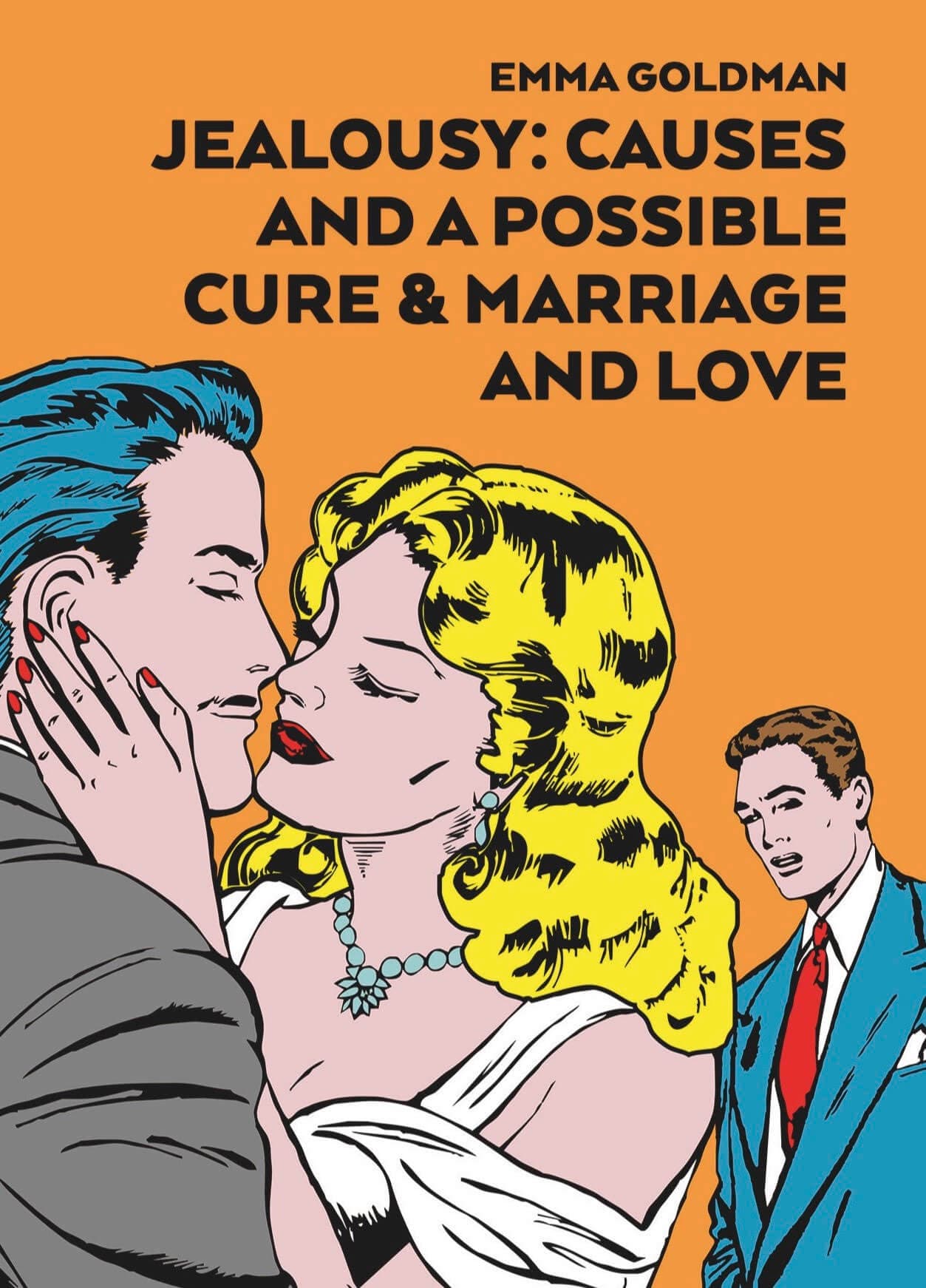 Jealousy: Causes and a Possible Cure and Marriage and Love.