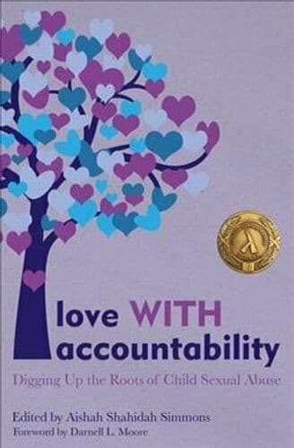 Love With Accountability. Digging Up the Roots of Child Sexual Abuse