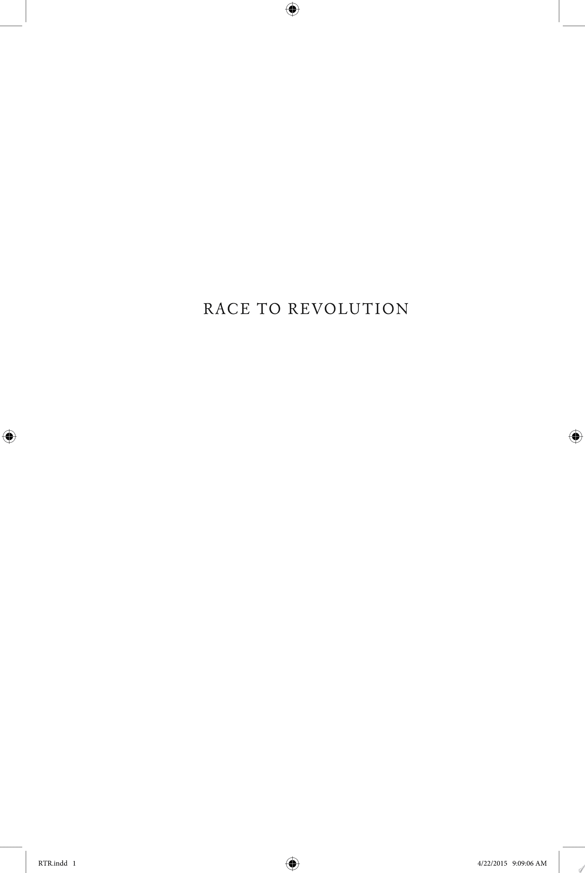 Race to Revolution. The United States and Cuba During Slavery and Jim Crow