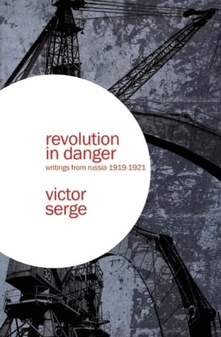 Revolutions in Danger. Writings From Russia 1919-1921.