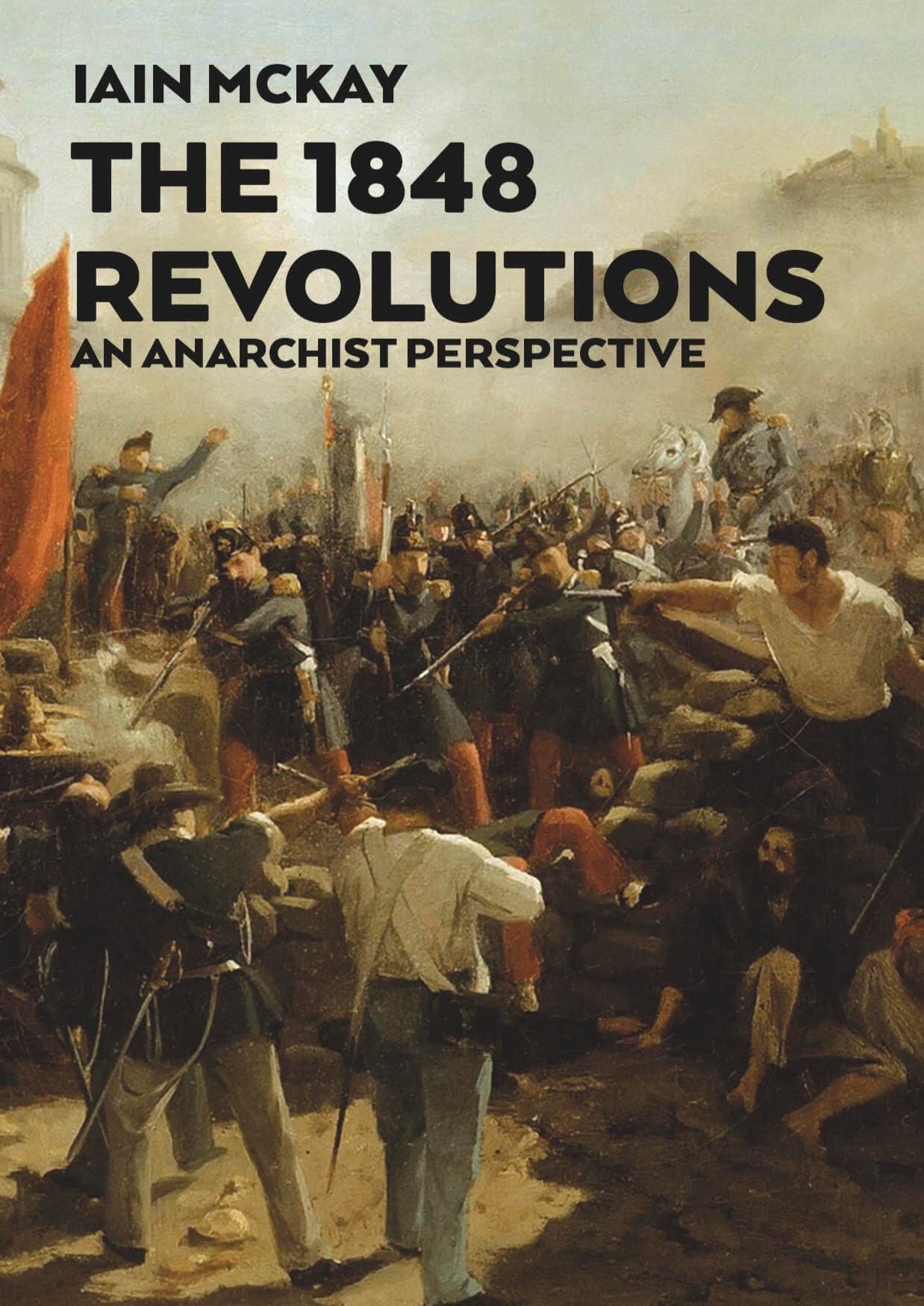 The 1848 Revolutions. An Anarchist Perspective.