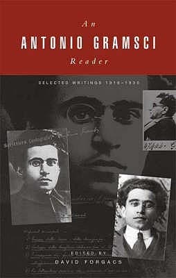 The Antonio Gramsci Reader. Selected Writings 1916-1935