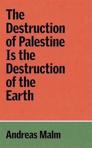 The Destruction of Palestine is the Destruction of the Earth
