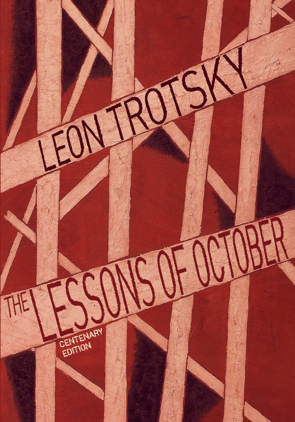 The Lessons of October. Centenary Edition