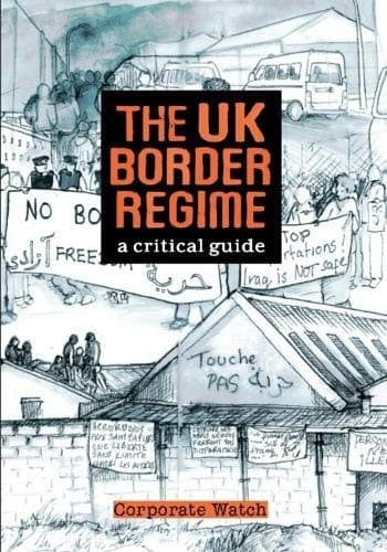 The UK Border Regime: a Critical Guide