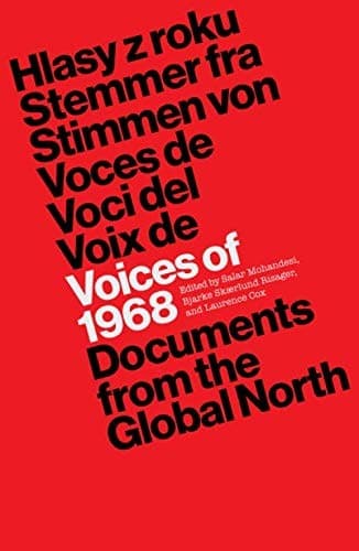 Voices Of 1968. Documents From the Global North.