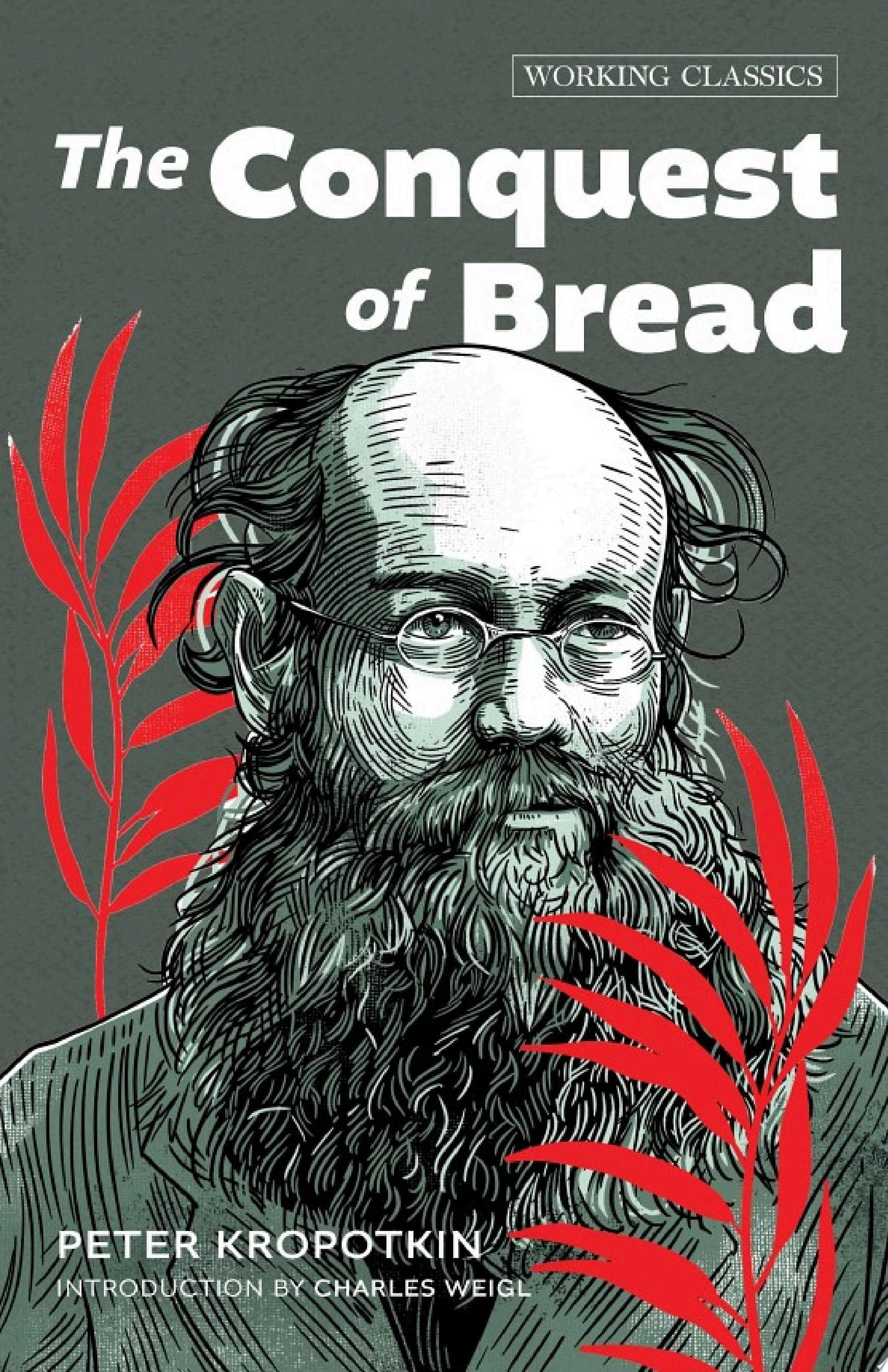 The Conquest of Bread Part 1 & 2