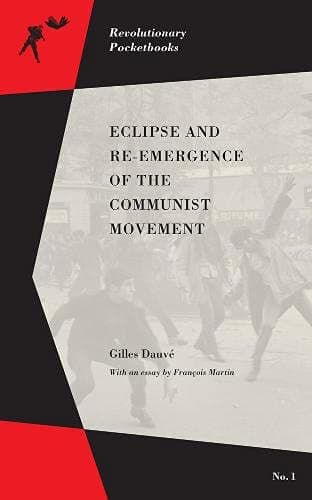 The Eclipse and Re-Emergence of the Communist Movement